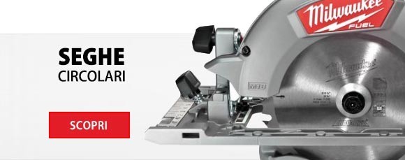 Seghe circolari MIlwaukee